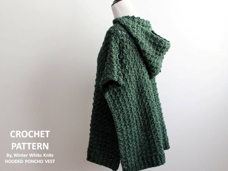 May include: A green crocheted hooded poncho vest. CROCHET PATTERN By, Winter White Knits HOODED PONCHO VEST