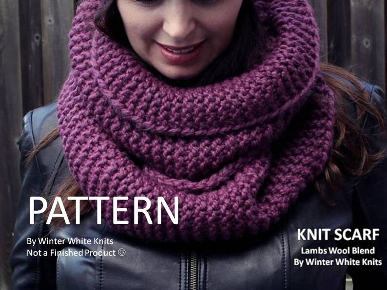 May include: A chunky, deep purple knit infinity scarf with a thick, textured stitch pattern. The image includes the text: PATTERN By Winter White Knits Not a Finished Product, and KNIT SCARF Lambs Wool Blend By Winter White Knits.
