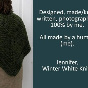 May include: A dark olive green knitted triangular shawl with a textured stitch pattern. The text reads: Designed, made/knit, written, photographed, 100% by me. All made by a human (me). Jennifer, Winter White Knits.