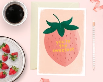 You're The Sweetest Greeting Card