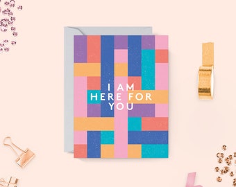 I Am Here For You Mini Greeting Card