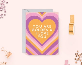 You’re Are Golden & I Love You Mini Greeting Card