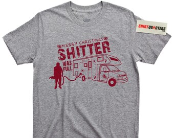 Randy Quaid Cousin Eddie Shitter Was Full National Lampoons Christmas Vacation Clark Griswold Family Truckster Walley World costume t shirt