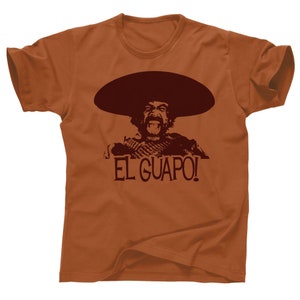 Die 3 drei Amigos El Guapo Bad Hombre Chevy Chase Steve Martin Short Lucky Day Dusty Bottoms Ned Nederlander Tequila Film T-Shirt West Texas Orange