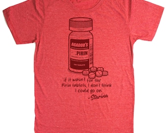 The Birdcage Starina If It Wasn't For The Pirin Tablets I Don't Think I Could Go On Armand Agador Pride Month Gay 90s Nineties Tee T Shirt