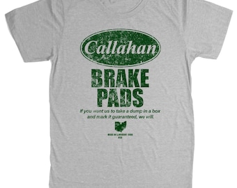 Callahan Auto Parts Brake Pads Tommy Boy Chris Farley David Spade Salesman Sales Automotive Mid West Sandusky OH Ohio 90s Movie Tee T Shirt