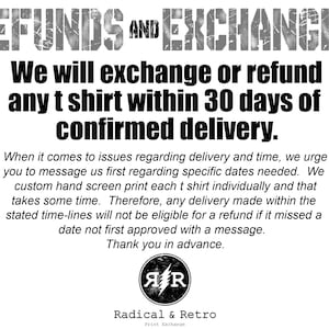 May include: White graphic with the text "REFUNDS AND EXCHANGES" and details on returns for t-shirts. Includes the Radical & Retro logo and text about their print exchange policy.
