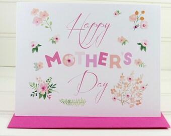 Floral Mother's Day Card, Happy Mother's Day, Mother, Mom, Aunt, Sister, Wife, Grandmother, Daughter, Friend, Custom Card, Personalized Card