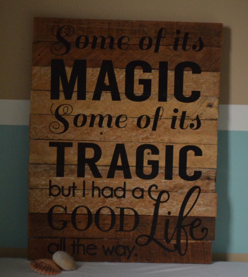 Some of It's Magic...A song quote on wood lathe with chalk paint, island, parrot heads perfect for anybody image 3