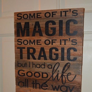 Some of It's Magic...A song quote on wood lathe with chalk paint, island, parrot heads perfect for anybody image 2