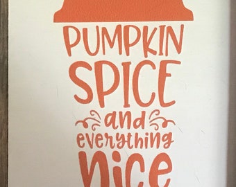 Pumpkin spice season all year perfect for a coffee bar or kitchen decorating handcrafted wood sign with frame