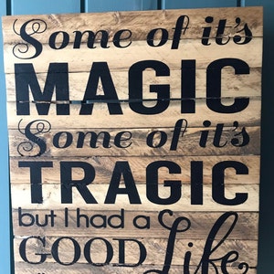 Some of It's Magic...A song quote on wood lathe with chalk paint, island, parrot heads perfect for anybody image 1