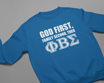 Phi Beta Sigma Sweatshirt - God First