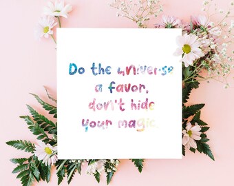 Doe het universum een plezier, verberg je magie niet - Wenskaart - Made in Ireland - Quote card - Gedrukt in Ierland