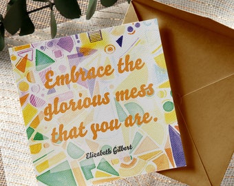 Omarm de glorieuze puinhoop die je bent - Wenskaart - Gemaakt in Ierland - Citaatkaart - Gedrukt in Ierland - Liefdeskaart