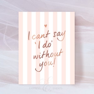 Je ne peux pas dire « oui » sans vous ! Carte rayures avec décor, carte de demoiselle d'honneur, carte de demoiselle d'honneur, carte de demoiselle d'honneur, carte de proposition de demoiselle d'honneur