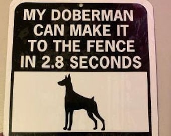 Doberman Pinscher  Funny Dog Signs  9x12 inch Aluminum metal sign