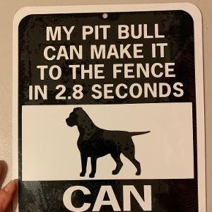 Pit Bull   Funny Dog Signs  9x12 inch Aluminum metal sign
