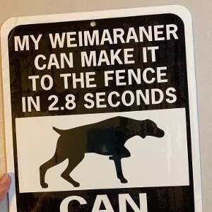 Sinais engraçados para cães Weimaraner Sinal de metal de alumínio de 9 x 12 polegadas