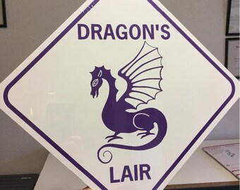 Dragon's Lair Funny dragon Sign 12x12 inch Aluminum metal garden sign