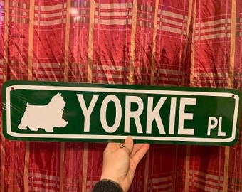 Yorkie Place   5x20 inch Aluminum metal Street sign