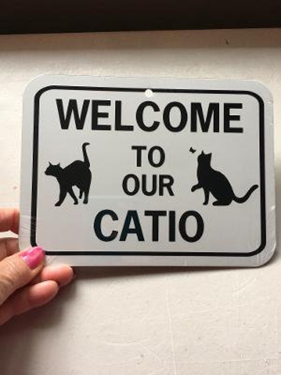 Welcome to our catio Cute cat Sign 6x8 inch Aluminum metal sign