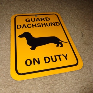 Guard Dachshund on Duty  TEMPLATE Funny Pet Sign 6x8 inch Aluminum metal yard house sign