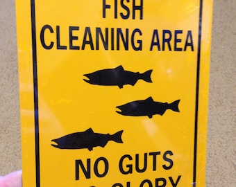 Fish Cleaning Area No Guts No Glory  Funny Sign 6x8 inch Aluminum metal sign