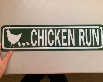 Chicken Run    5x20 inch Aluminum metal Street sign