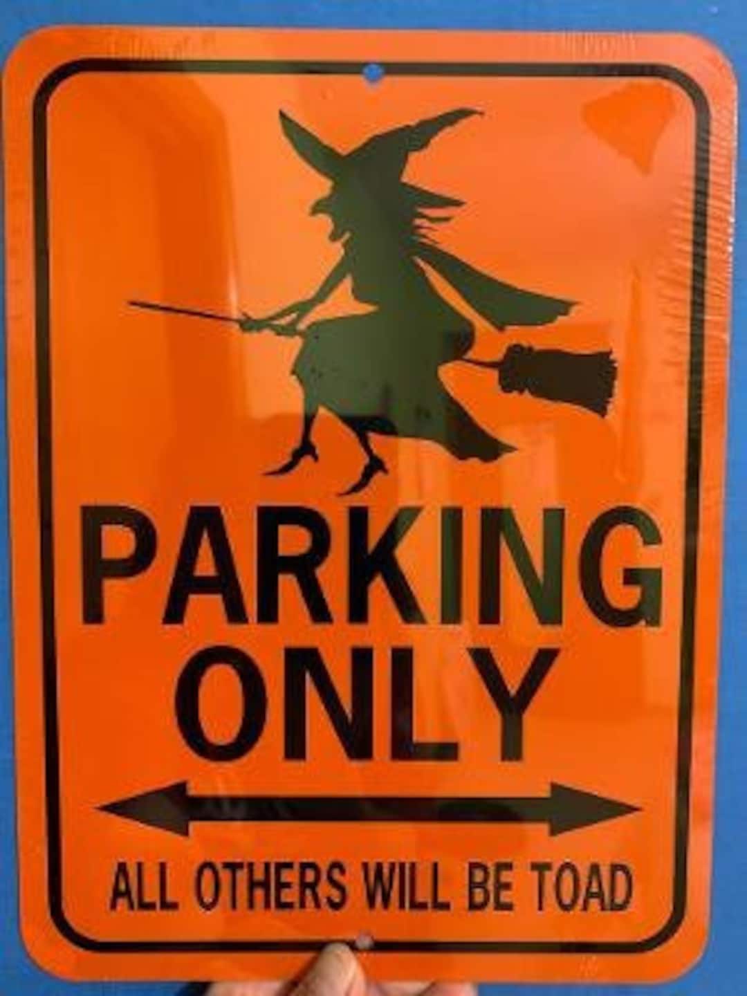 Witch Parking Only All Others Will Be Toad Funny Halloween Witch Sign