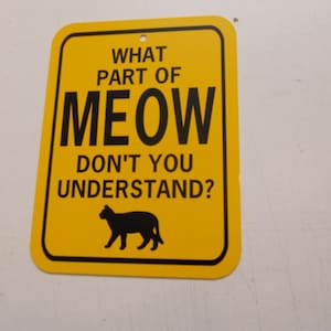 Was Teil von Meow nicht verstehen lustige Katze Zeichen 6 x 8 Zoll Aluminium Metall Yard Haus Zeichen