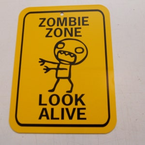 Zombie Zone Look Alive Grappige zombies Teken 6x8 inch Aluminium metalen kamer teken