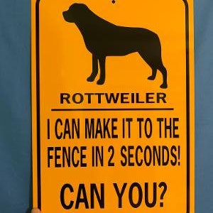 Rottweiler EXTRA GRANDE Puedo llegar a la cerca en 2 segundos ¿puedes? Signo de 12x18 pulgadas Letrero de metal de aluminio