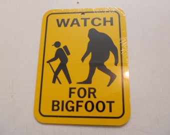 Watch for Bigfoot Funny Sign 6x8 inch Aluminum metal room sign Sasquatch