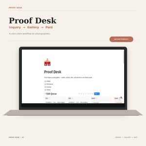 May include: A digital Notion template titled Proof Desk displayed on a laptop screen. The interface features sections for clients, edit queue, invoices, and shoots, with a red building icon and text detailing a workflow from inquiry to paid gallery.