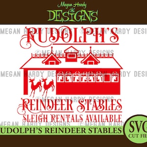 May include: Red and white illustration of Rudolph's Reindeer Stables with a red barn and reindeer peeking out of the windows. The text "Rudolph's Reindeer Stables" and "Sleigh Rentals Available" is included in the design.