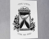 Tattoo Style Art Print Hour Glass Time Waits For No One // Wall Art Black & White Gift Gothic Home Decor Tomb Skull Alt Psychobilly