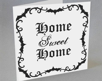 Gothic New Home Card Home Sweet Home Bats Goth Tattoo Rockabilly Alternative Spooky Strange and Unusual Moving House Gothabilly