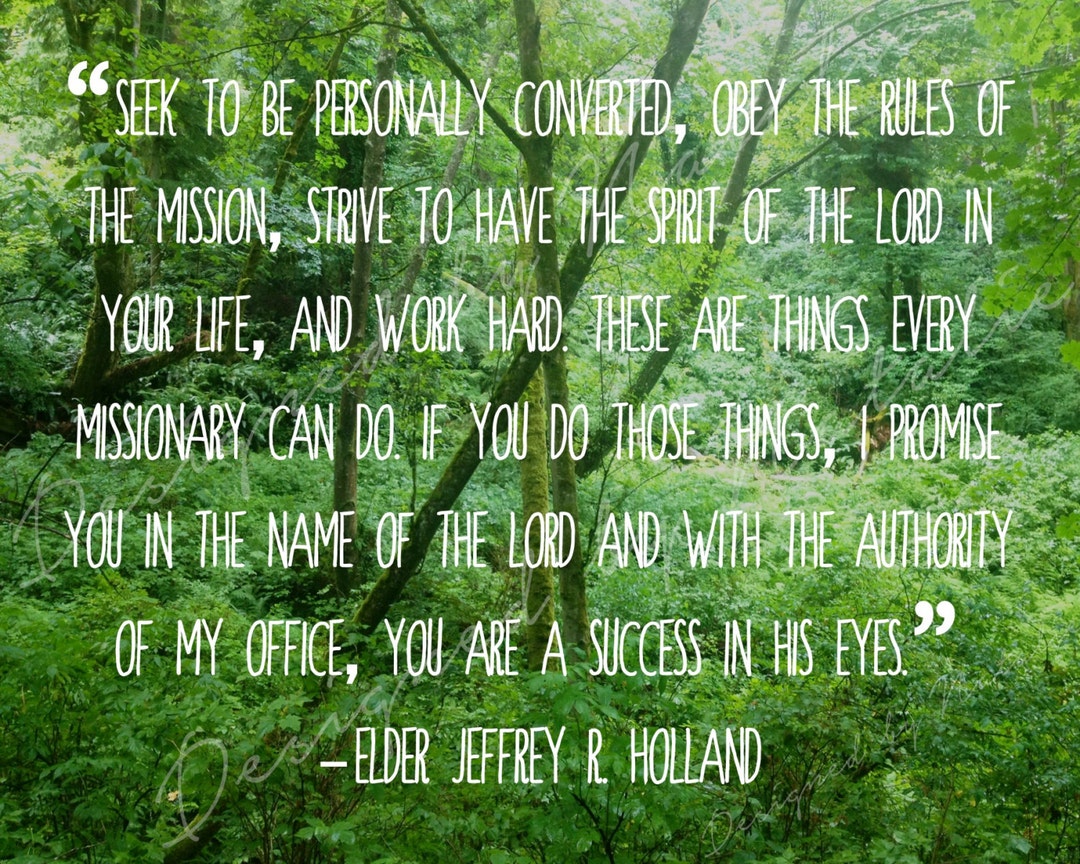 Missionary Quote Jeffrey Holland You Are A Success in His Eyes ...