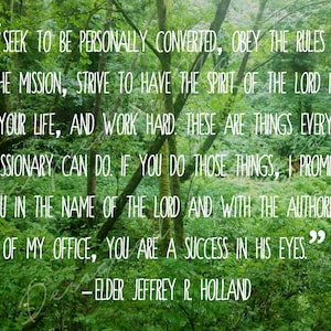Missionary Quote Jeffrey Holland You Are A Success In His Eyes Inspirational LDS Mormon Instant Download Printable JPG Cute Missionary Ideas