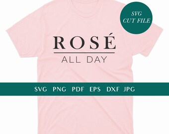Rose den ganzen Tag T-Shirt SVG | Svg, DXF, Cricut, Clipart, Silhouette, Sofort Download