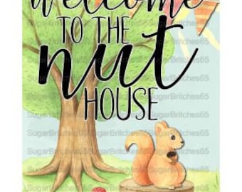 Welcome to the Nuthouse, Nuthouse Sign, Squirrel Wreath Sign, Nuthouse Wreath Sign, Metal Wreath Sign, Door Hanger, Door Wreath Sign