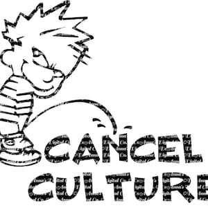 Calvin Peeing on Cancel Culture SVG File | Bold Statement Clipart | Digital Download for Cricut and Silhouette