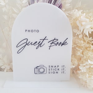 PHOTO GUEST BOOK snap it stick it sign it arch Please sign our guest book photo booth prop wedding signing   engagement acrylic sign