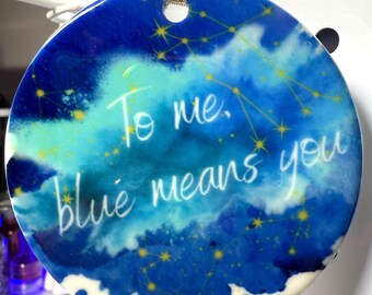 Zodiac Academy Inspired Quote Ceramic Ornament | Celestial Blue Watercolor Constellation | Blue Means You | Bookish | Romantasy Book Lovers