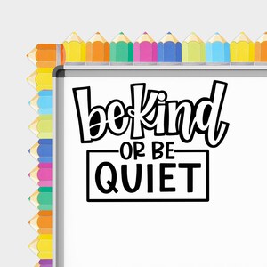 Sticker Sois gentil ou sois tranquille, décoration pour tableau effaçable à sec pour la salle de classe