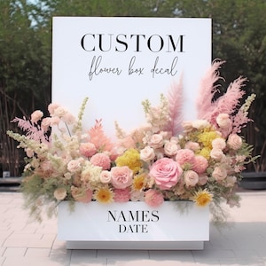 Custom Flower Box Decal, Wedding Welcome Sign Decal, Engagement Party Decal