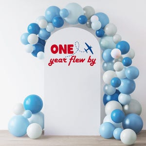 Airplane Birthday Decal for Party Balloon Arch, One Year Flew By Birthday Decal, Plane Birthday Decor