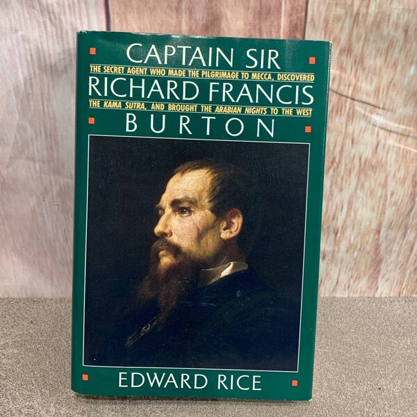 1990 Captain Sir Richard Francis Burton Biography by Edward Rice Hardback Book