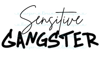 Sensibler Gangster PNG SVG | Schwarz & Weiß Schrift Design | Sublimation digitaler Download | Lustiger Spruch für T-Shirts und Kunsthandwerk